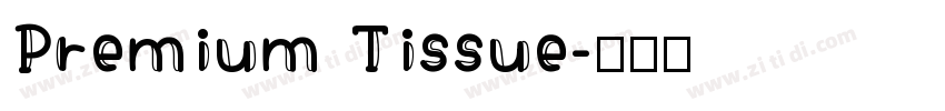Premium Tissue字体转换